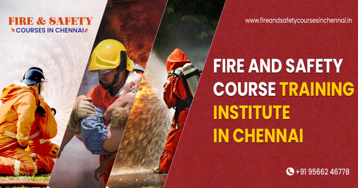 Fire and Safety Course in Chennai Fireandsafetycoursesinchennai.in